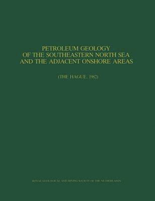 bokomslag Petroleum Geology of the Southeastern North Sea and the Adjacent Onshore Areas