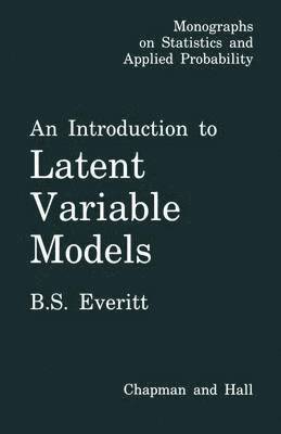 B. Everett - Introduction to Latent Variable Models, Häftad
