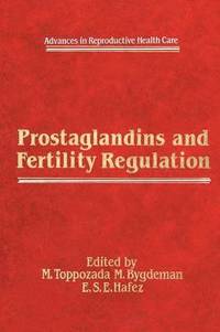 bokomslag Prostaglandins and Fertility Regulation