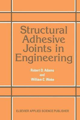 Structural Adhesive Joints in Engineering 1