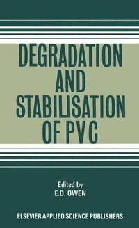 bokomslag Degradation and Stabilisation of PVC