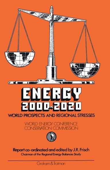 J. -R. Frisch - Energy 2000–2020: World Prospects and Regional Stresses, Häftad
