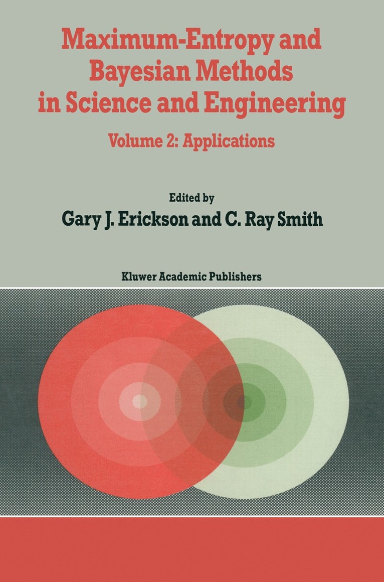 Maximum-Entropy and Bayesian Methods in Science and Engineering 1