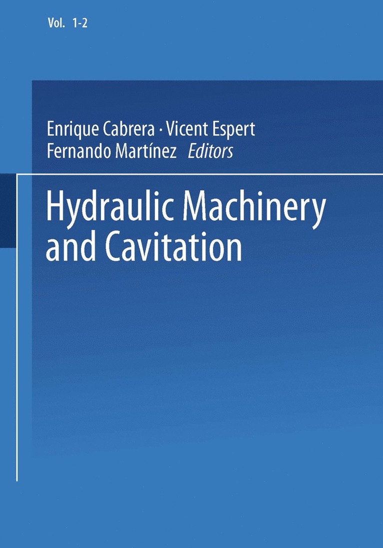 Enrique Cabrera, Vicent Espert, Fernando Martínez - Hydraulic Machinery and Cavitation, Häftad