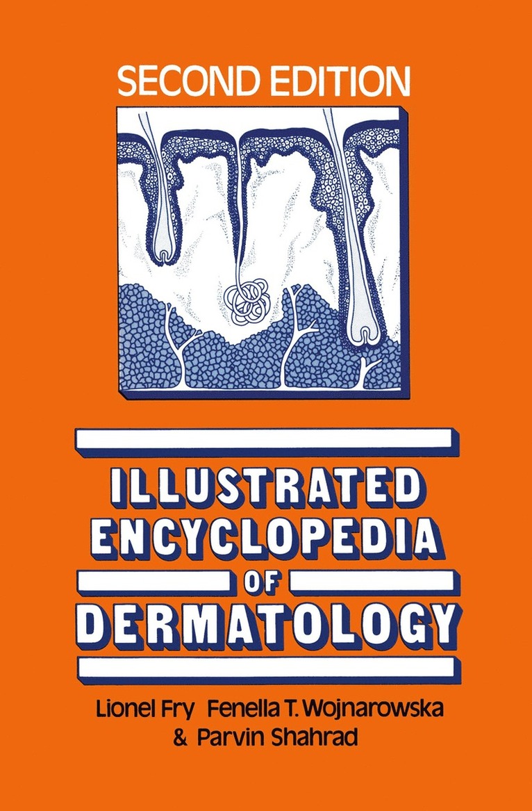 L. Fry, Fenella Wojnarowska, Parvin Shahrad, Lionel Fry - Illustrated Encyclopedia of Dermatology, Häftad