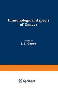 bokomslag Immunological Aspects of Cancer