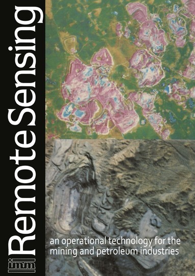 bokomslag Remote sensing: an operational technology for the mining and petroleum industries