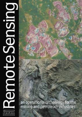 Remote sensing: an operational technology for the mining and petroleum industries 1