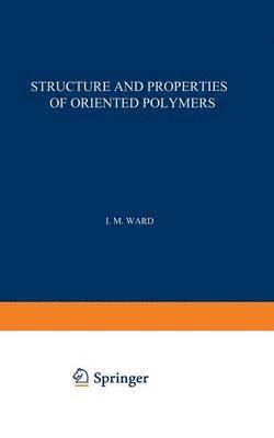 Structure and Properties of Oriented Polymers 1