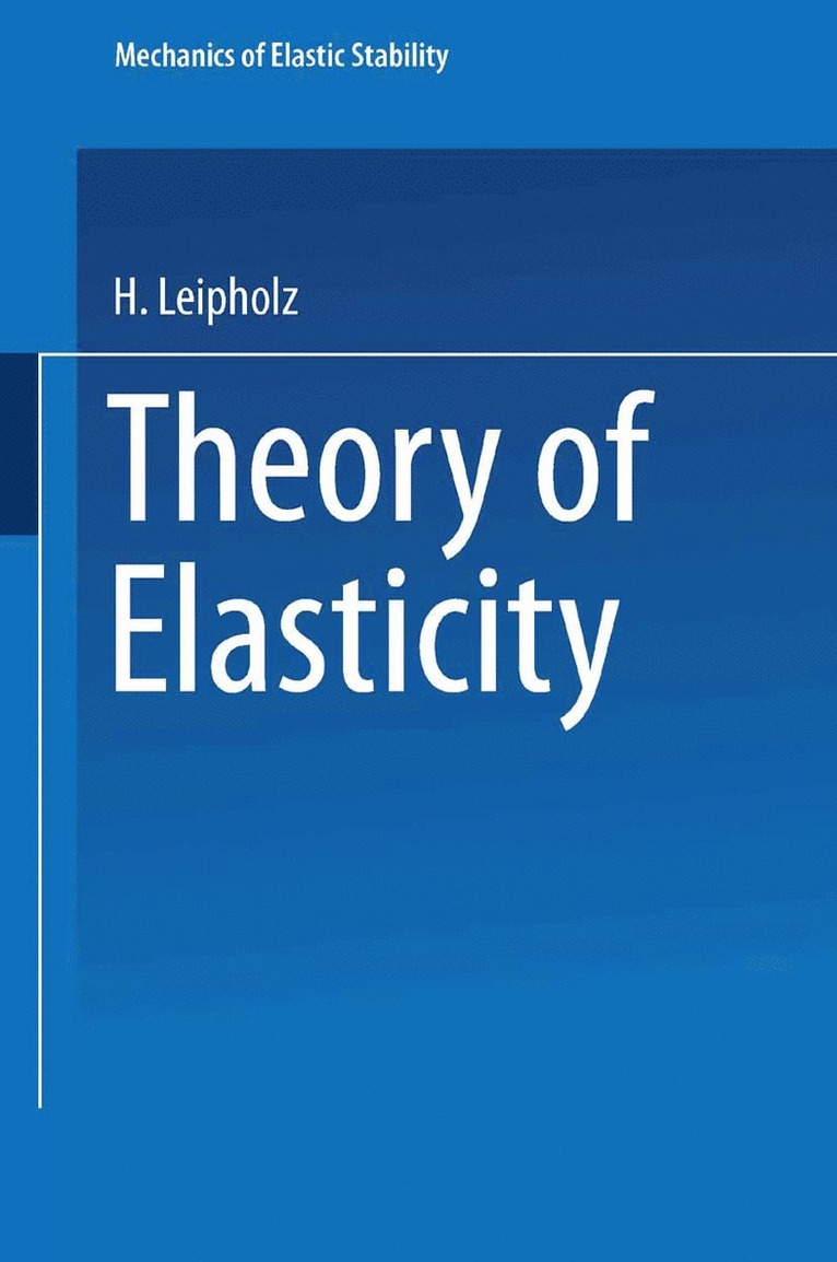 U. Leipholz - Theory of elasticity, Häftad