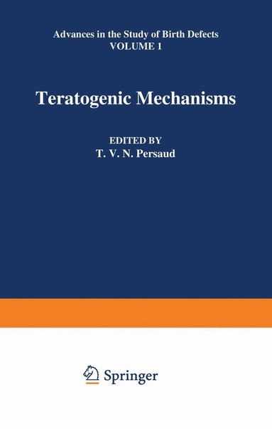T.V.N. Persaud - Teratogenic Mechanisms, Häftad