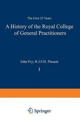 A History of the Royal College of General Practitioners 1