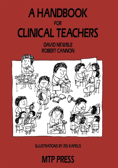 D.I. Newble, R.A. Cannon - Handbook for Clinical Teachers, Häftad