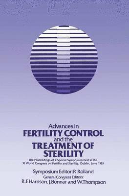 Advances in Fertility Control and the Treatment of Sterility 1