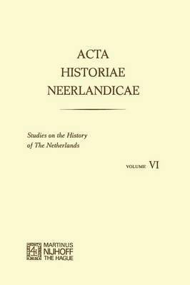 bokomslag Acta Historiae Neerlandicae/Studies on the History of the Netherlands VI