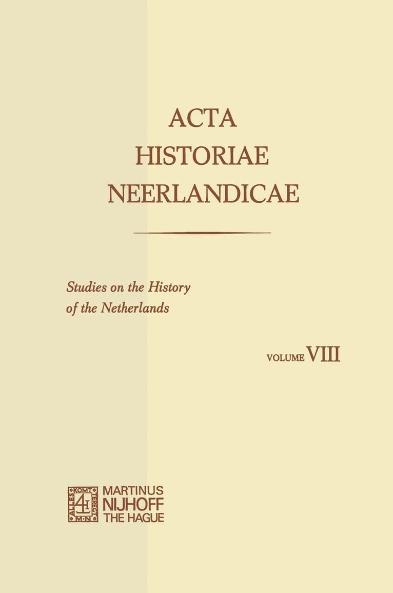 Acta Historiae Neerlandicae/Studies on the History of the Netherlands VIII 1