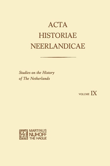 R. Baetens, H. Balthazar, H. Van Dijk, Rosemary Duke, P. J. Van Kessel, D. J. Roorda, Nicolette Van Santen-Mout, E. Stols, K. W. Swart, B. A. Sijes, C. A. Tamse - Acta Historiae Neerlandicae IX, Häftad