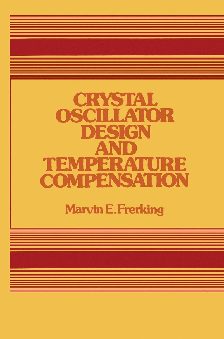 Marvin Frerking - Crystal Oscillator Design and Temperature Compensation, Häftad