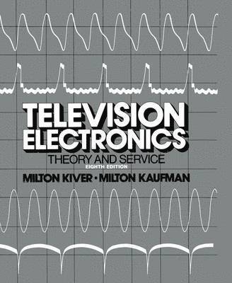 bokomslag Television Electronics: Theory and Servicing