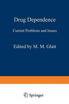 M.M. Glatt, M. M. Glatt - Drug Dependence, Häftad