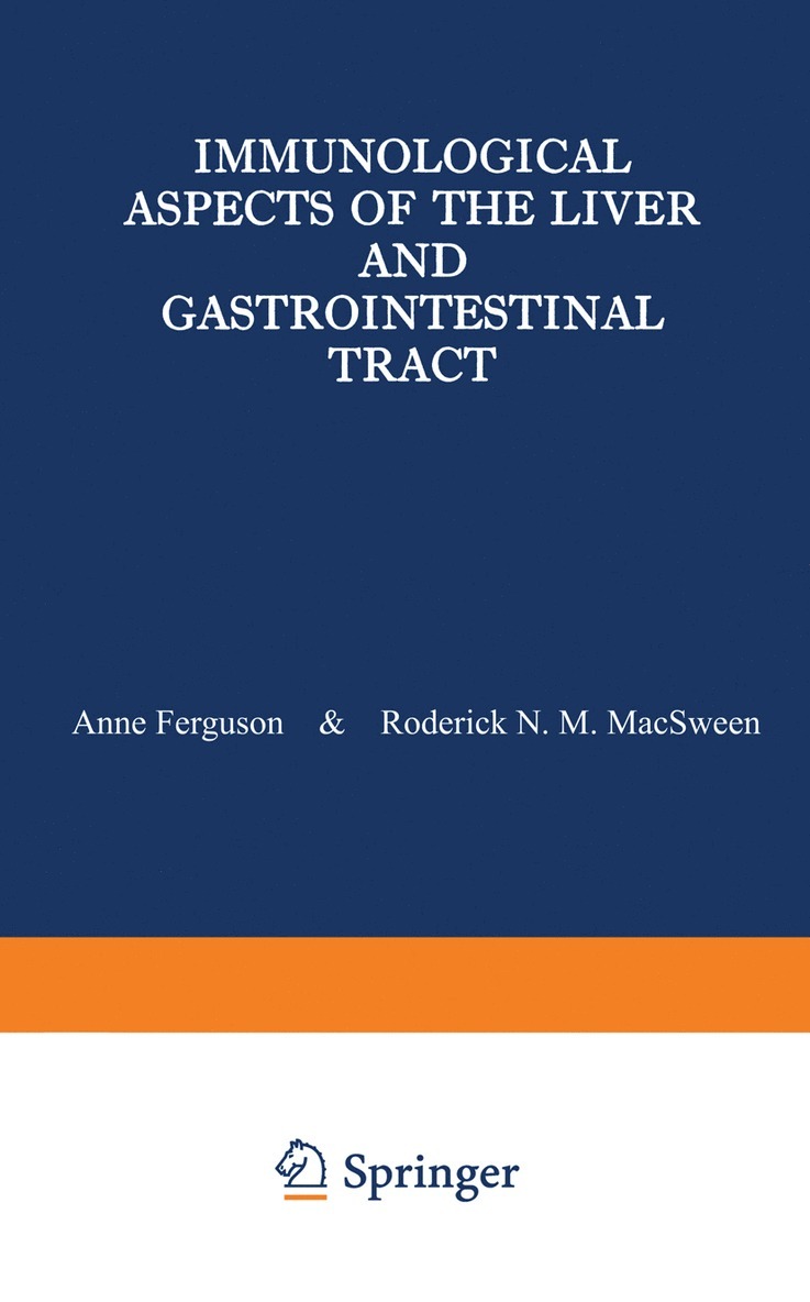 A. Ferguson, R.N.M. MacSween, R. N. M. Macsween - Immunological Aspects of the Liver and Gastrointestinal Tract, Häftad