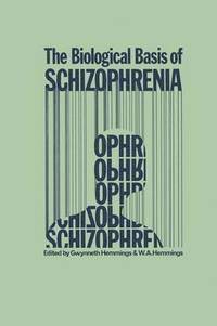 bokomslag The Biological Basis of Schizophrenia