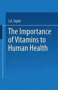 bokomslag The Importance of Vitamins to Human Health