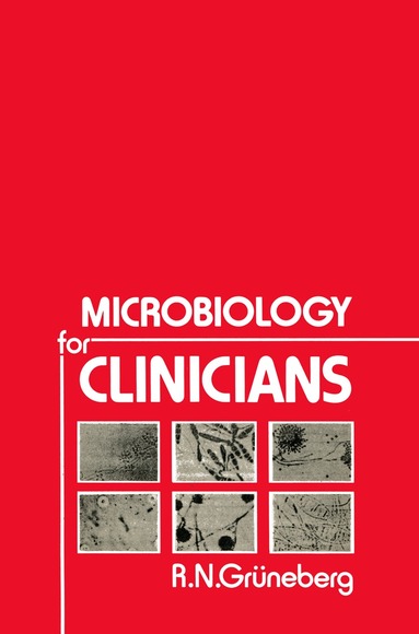 R.N. Grüneberg - Microbiology for Clinicians, Häftad