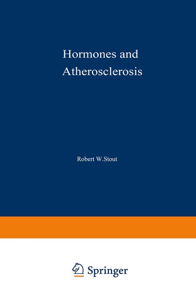 R.W. Stout - Hormones and Atherosclerosis, Häftad