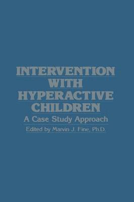 Marvin J. Fine - Intervention with Hyperactive Children, Häftad