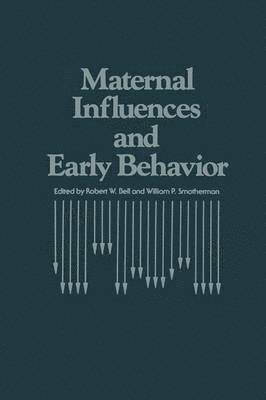 Maternal Influences and Early Behavior 1