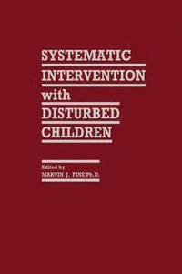 bokomslag Systematic Intervention with Disturbed Children