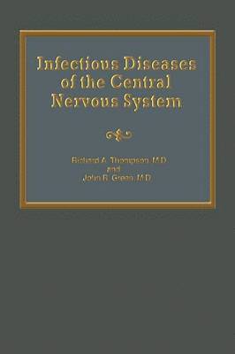 bokomslag Infectious Diseases of the Central Nervous System