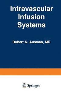bokomslag Intravascular Infusion Systems