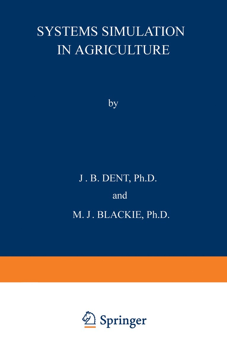 J. B. Dent - Systems Simulation in Agriculture, Häftad