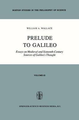 W. A. Wallace, William A. Wallace - Prelude to Galileo, Häftad