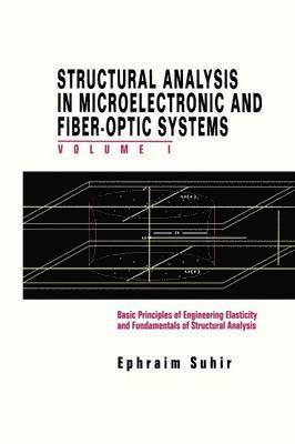 Ephraim Suhir - Structural Analysis in Microelectronic and Fiber-Optic Systems, Häftad