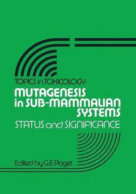 Mutagenesis in Sub-Mammalian Systems 1