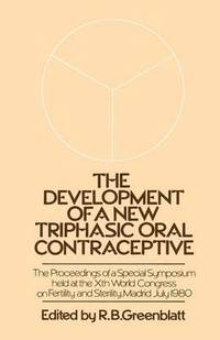 bokomslag The Development of a New Triphasic Oral Contraceptive