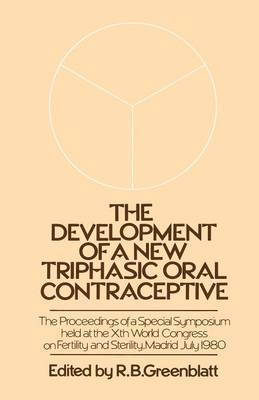 The Development of a New Triphasic Oral Contraceptive 1