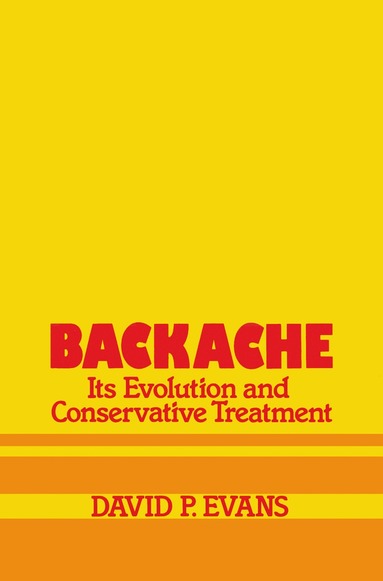 bokomslag Backache: its Evolution and Conservative Treatment