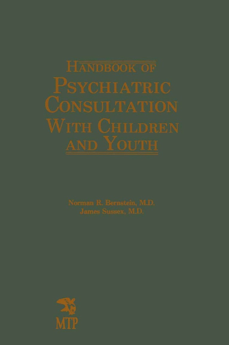 Norman R. Bernstein, James Sussex - Handbook of Psychiatric Consultation with Children and Youth, Häftad