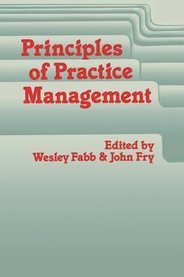 W.E. Fabb, John Fry, W. E. Fabb - Principles of Practice Management, Häftad