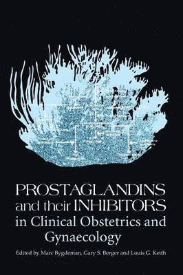 Prostaglandins and their Inhibitors in Clinical Obstetrics and Gynaecology 1