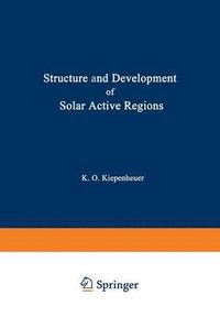bokomslag Structure and Development of Solar Active Regions