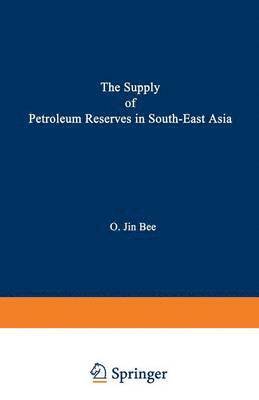 bokomslag The Supply of Petroleum Reserves in South-East Asia