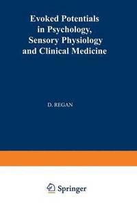 bokomslag Evoked Potentials in Psychology, Sensory Physiology and Clinical Medicine