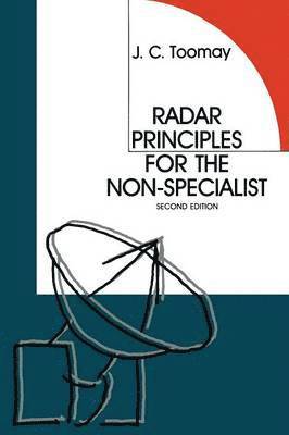 John C. Toomay - Radar Principles for the Non-Specialist, Häftad