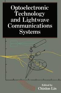 bokomslag Optoelectronic Technology and Lightwave Communications Systems