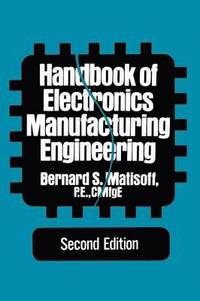 bokomslag Handbook of Electronics Manufacturing Engineering
